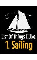 List Of Things I Like 1.Sailing