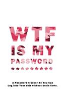 WTF Is My Password: Notebook, password book small 6" x 9" 120 Pages Organizer/Log Book/ Reminder/Notebook for Passwords and Shit/Password Book/Gift for Friends/Coworker