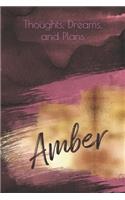 Thoughts, Dreams, and Plans: Amber (personalized lined notebook, journal, diary)