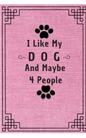 I Like My Dog and Maybe 4 People