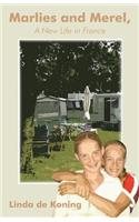 Marlies and Merel, a New Life in France