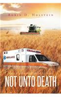 The Faith Journey Series - Not Unto Death