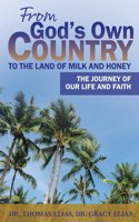 From God's Own Country to the Land of Milk and Honey