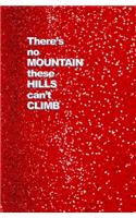 There's No Mountain These Hills Can't Climb