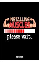 Installing Muscles Notebook: Gym Bodybuilding Notizbuch für das Fitnessstudio I Workout Log Book Gewichtheben I Track your Progress Kraftsteigerung Cardio und Kraft A5 Paperback