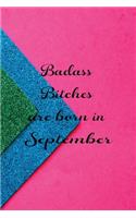 Badass Bitches Are Born In September: Funny Blank Lined Journal Gift For Women, Birthday Card Alternative for Friend or Coworker (Colorful Carpets and Pink) B-day Month for her 6x9 inch 