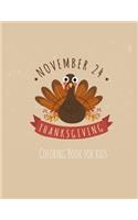 Thanksgiving Coloring Book for Kids: Coloring Toy Gifts for Children or Toddlers - Cute Easy and Relaxing Large Print Gifts