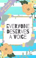Speech Language Therapist, Everyone Deserves A Voice: Blue Stripe Yellow Flowers Floral SLP Gift - Softback Writing Book Notebook (6" x 9") 120 Lined Pages