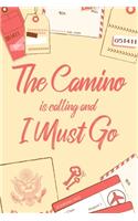 The Camino Is Calling And I Must Go: 6x9" Dot Bullet Notebook/Journal Funny Adventure, Travel, Vacation, Holiday Diary Gift Idea