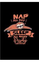 Nap all day sleep all night party sometimes: 6x9 Sloth - blank with numbers paper - notebook - notes