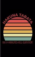 Hakuna Tabata I'm A 4 Minutes Hell Survivor