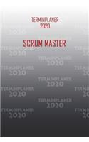 Terminplaner 2020 Scrum Master: Organisator für Beruf und Studium Scrum Master. Terminkalender, Taschenkalender, Wochenplaner, Jahresplaner, Kalender 2019 - 2020 zum Planen und Org