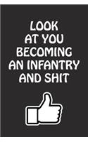 Look at You Becoming An Infantry and Shit
