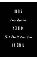 Notes From Another Meeting That Should Have Been An Email