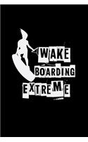 Wake boarding extreme
