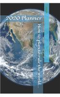How to plan to rule the world...: 2020 Planner
