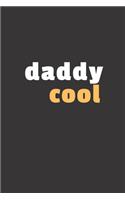 Daddy Cool: Carnet de notes - 124 pages lignées - format 15,24 x 22,89 cm - Message pour un père