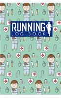 Running Log Book: My Running Diary, Runners Training Log, Running Logs, Track Distance, Time, Speed, Weather, Calories & Heart Rate(92 Running Log Book)