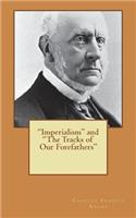 "Imperialism" and "The Tracks of Our Forefathers"
