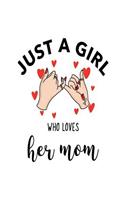 Just A Girl Who Loves Her Mom