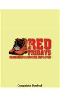 Red Fridays Remember Everyone Deployed Composition Notebook: Red Fridays College Ruled Lined Pages Book 8.5 x 11 inch (100+ Pages) for School, Note Taking, Writing Stories, Daily Journaling, Practicing Gratitu
