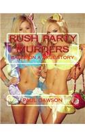 Rush Party Murders: Based on a True Story