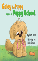 Goldy the Puppy Goes to Puppy School: (2 Goldy the Puppy)