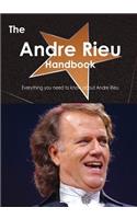 The Andre Rieu Handbook - Everything You Need to Know about Andre Rieu