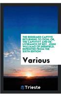 The Redeemed Captive Returning to Zion; Or, the Captivity and Deliverance of Rev. John Williams of Deerfield