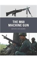 The M60 Machine Gun