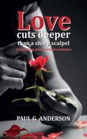 Love Cuts Deeper Than a Sharp Scalpel: A Titillating Tale of Sexual Evolution