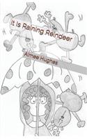 It Is Raining Reindeer