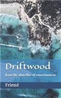 Driftwood