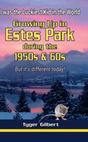 Growing Up in Estes Park during the 1950s & 60s