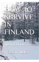 How to Survive in Finland