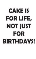 Cake Is for Life Not Just for Birthdays: Affirmations Workbook. Includes: Mentoring Questions, Guidance, Supporting You