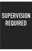 Supervision Required
