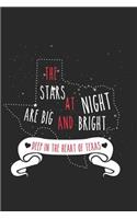 The Stars at Night Are Big and Bright: Funny Texas Journal Notebook Texan Gift (6 X 9)