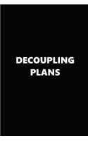 2019 Weekly Planner Decoupling Plans Black White 134 Pages: 2019 Planners Calendars Organizers Datebooks Appointment Books Agendas