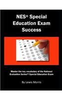 NES Special Education Exam Success: Master the Key Vocabulary of the National Evaluation Series Special Education Exam