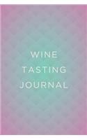 Wine Tasting Journal