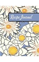 Recipe Journal: Blank Empty Recipe Cookbook / Journal to Write In... Gift for Women, Wife, Mom Blue and Yellow Floral Design (8.5 X 11)