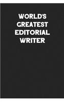 World's Greatest Editorial Writer