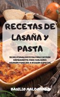 RECETAS DE LASANA Y PASTA   50 DELICIOSAS RECETAS PARA COCINAR RAPIDAMENTE PARA CUALQUIER REUNION FAMILIAR O OCASION ESPECIAL