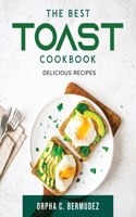 The Best Toast Cookbook