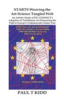 STARTS Weaving the Art-Science Tangled Web