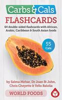 Carbs & Cals Flashcards WORLD FOODS