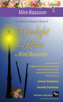 Brilliant Bassoon book of Moonlight and Roses for Mini-Bassoon