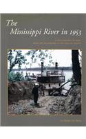 The Mississippi River in 1953: A Photographic Journey from the Headwaters to the Delta