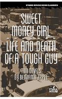 Sweet Money Girl/Life and Death of a Tough Guy